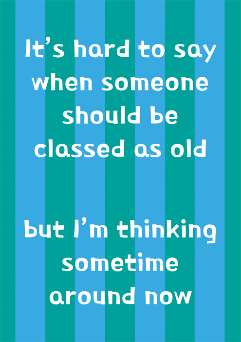Funny birthday card by Comedy Card Co - Classed as old – Comedy Card ...
