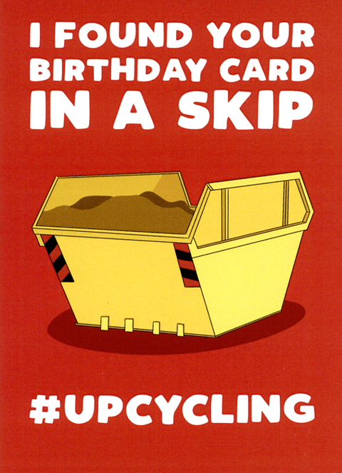 Birthday CardPickled PrintsComedy Card CompanyFound in a skip