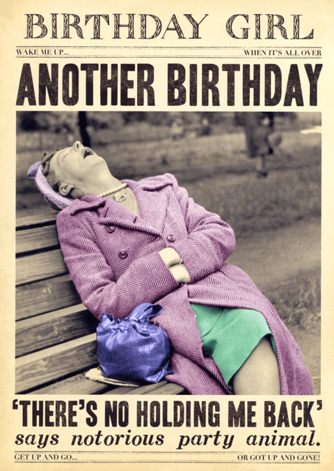 Birthday CardPigmentComedy Card CompanyAnother Birthday - No holding me back