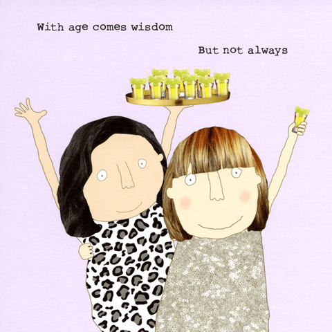 Birthday CardRosie Made a ThingComedy Card CompanyAge comes wisdom
