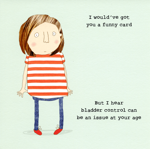 Birthday CardRosie Made a ThingComedy Card CompanyBladder control