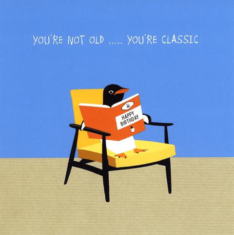 Birthday CardSally ScaffardiComedy Card CompanyYou're classic