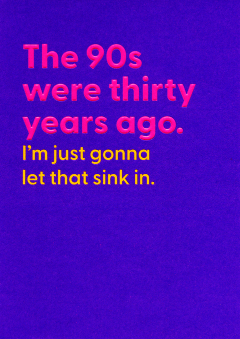 Birthday CardUK GreetingsComedy Card Company90s were thirty years ago