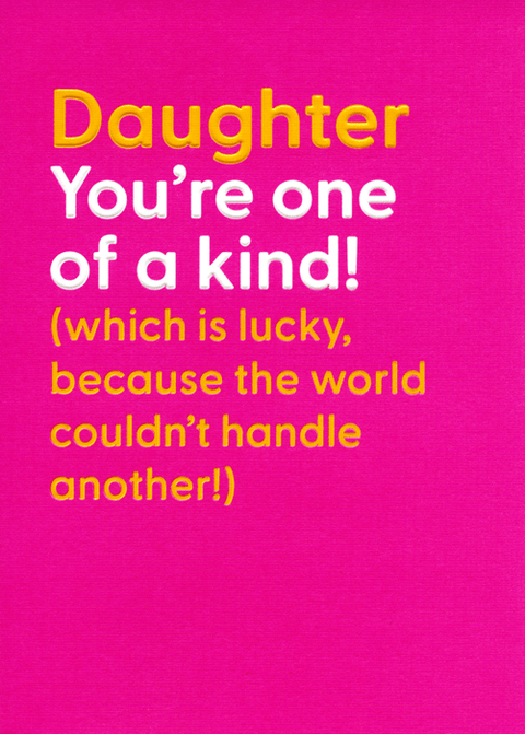 Birthday CardUK GreetingsComedy Card CompanyDaughter - One of a kind