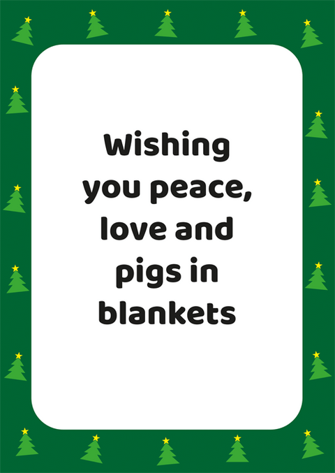 Funny Christmas cardsComedy Card CompanyComedy Card CompanyWishing you peace and pigs in blankets