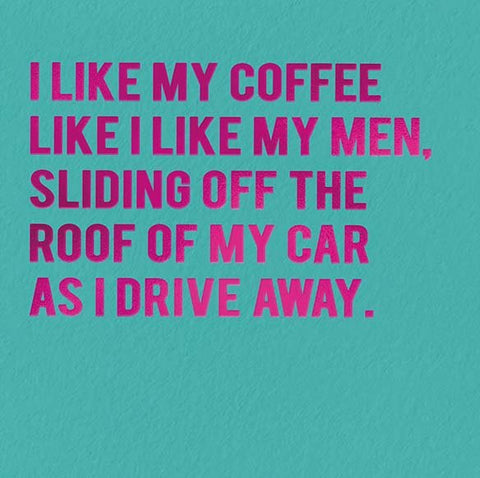 Funny Greeting CardRedbackComedy Card CompanyCoffee like my men