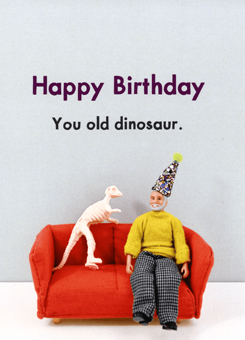 Birthday CardBold & BrightComedy Card CompanyOld dinosaur