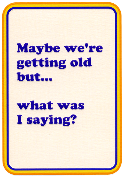 Birthday CardCath TateComedy Card CompanyMaybe getting old