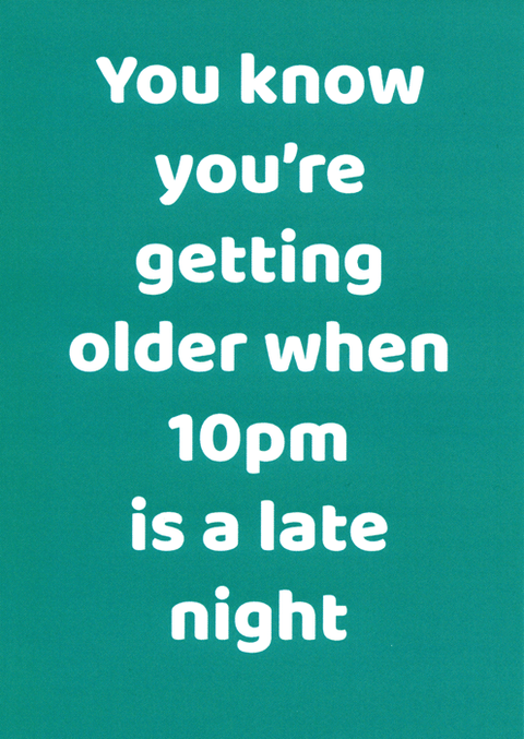 Birthday CardComedy Card CompanyComedy Card Company10pm is a late night