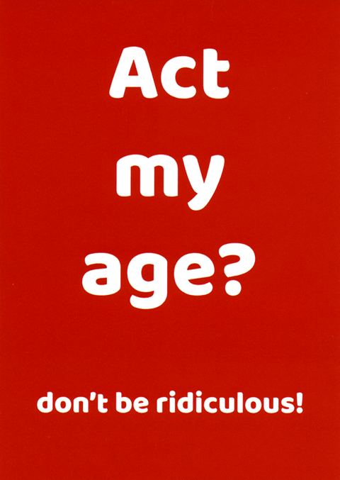 Birthday CardComedy Card CompanyComedy Card CompanyAct my age?