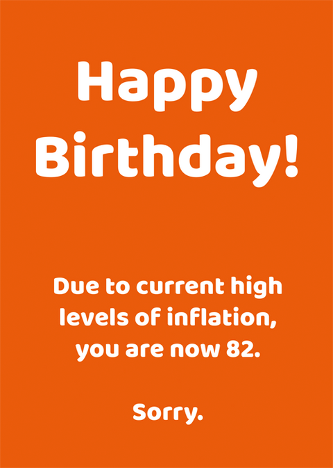 Birthday CardComedy Card CompanyComedy Card CompanyHigh inflation