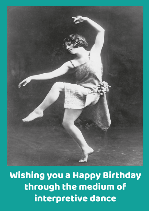 Birthday CardComedy Card CompanyComedy Card CompanyInterpretive dance