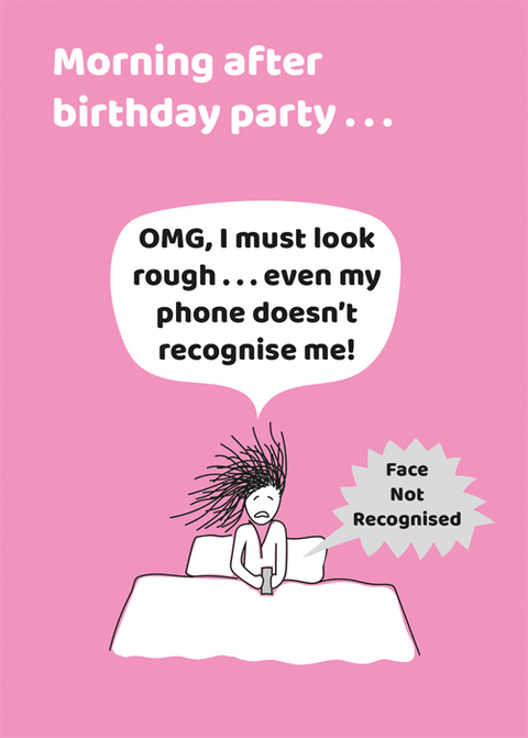 Birthday CardComedy Card CompanyComedy Card CompanyPhone doesn't recognise me