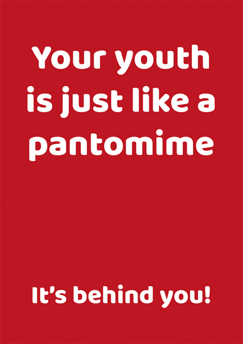 Birthday CardComedy Card CompanyComedy Card CompanyYouth is like a pantomime