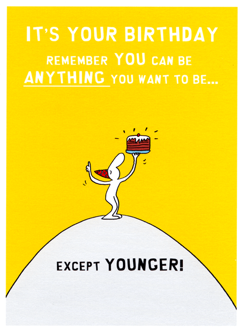Birthday CardHarold's PlanetComedy Card CompanyAnything except Younger