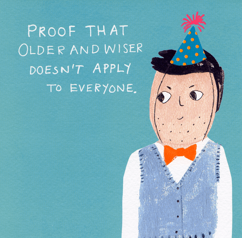 Birthday CardPaper SaladComedy Card CompanyOlder and wiser doesn't apply