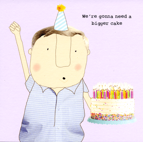 Birthday CardRosie Made a ThingComedy Card CompanyBigger cake