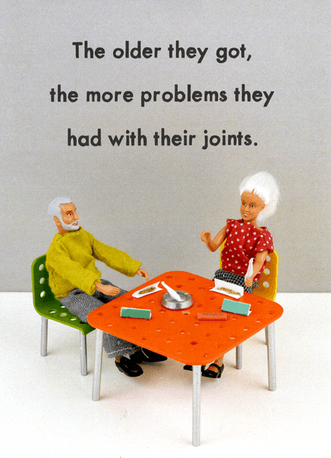 Funny CardsBold & BrightComedy Card CompanyGetting older - more problems with their joints