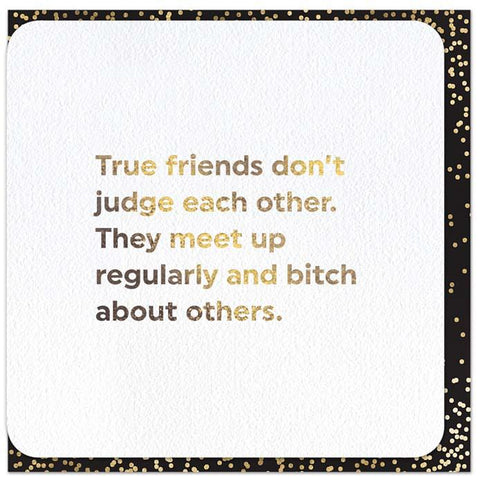 Funny CardsBrainbox CandyComedy Card CompanyTrue friends don't judge