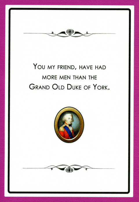 Funny CardsGo La LaComedy Card CompanyHad more men than the Grand Old Duke of York