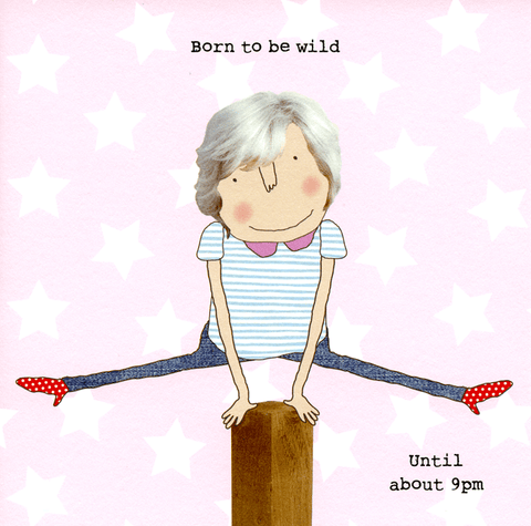 Funny CardsRosie Made a ThingComedy Card CompanyBorn to be wild (woman)