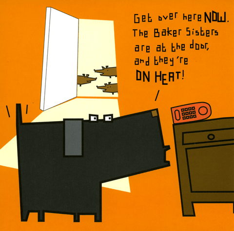 Funny CardsWorld of MooseComedy Card CompanyThey're on heat!