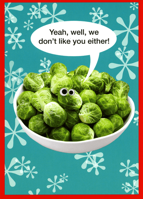 Funny Christmas cardsKiss me KwikComedy Card CompanyBrussel Sprouts - don't like you either