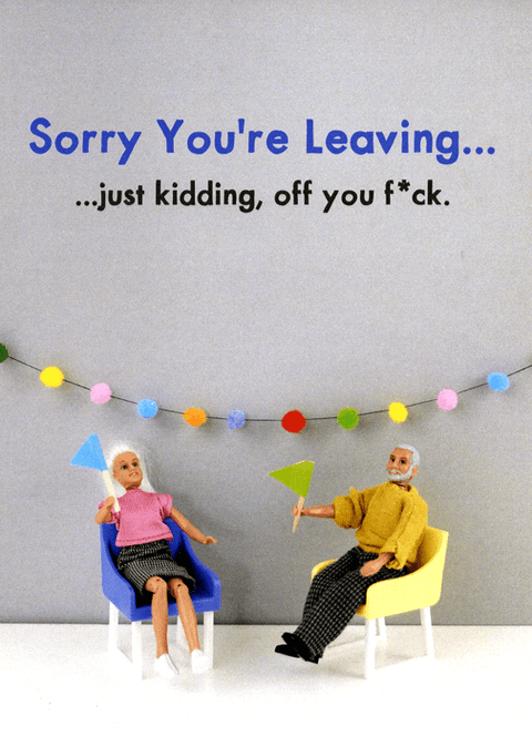 Funny Leaving CardBold & BrightComedy Card CompanyLeaving - fuck off