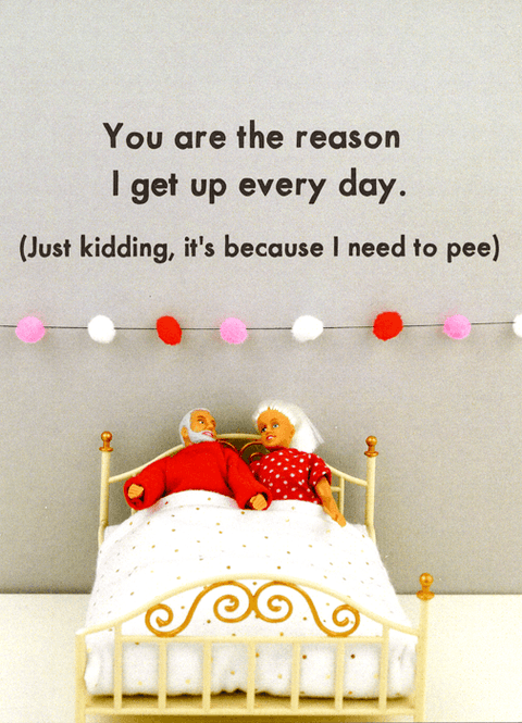 Love / Anniversary cardsBold & BrightComedy Card CompanyReason I get up every day