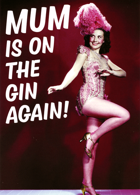 mother's day cardsDean MorrisComedy Card CompanyMum is on the Gin again