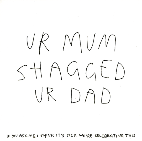 Rude Birthday CardsRedbackComedy Card CompanyUr mum shagged ur dad