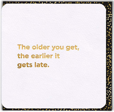 Birthday CardBrainbox CandyComedy Card CompanyEarlier it gets late