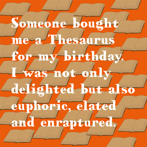Birthday CardComedy Card CompanyComedy Card CompanyBought me a Thesaurus