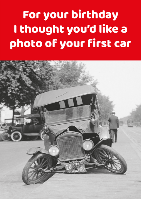 Birthday CardComedy Card CompanyComedy Card CompanyFirst Car