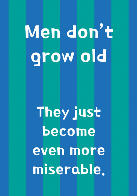 Birthday CardComedy Card CompanyComedy Card CompanyMen don't grow old