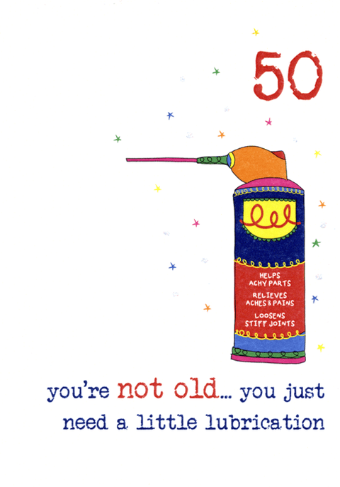 Birthday CardDandelion StationeryComedy Card Company50th - Need lubrication