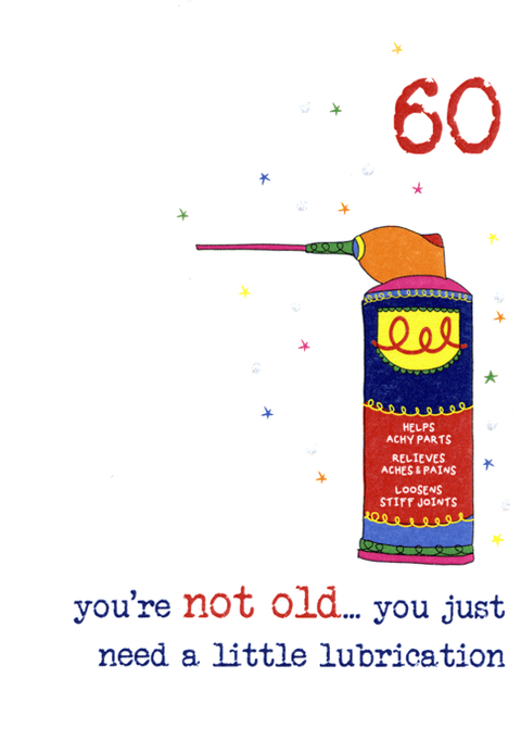 Birthday CardDandelion StationeryComedy Card Company60th - Need lubrication
