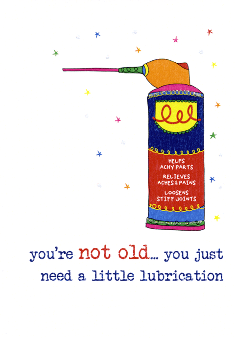 Birthday CardDandelion StationeryComedy Card CompanyNot old - Just need lubrication