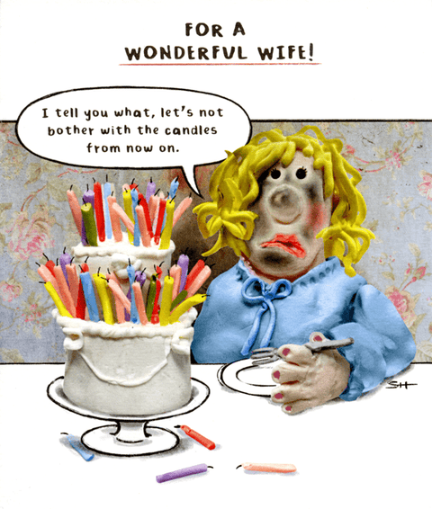 Birthday CardEmotional RescueComedy Card CompanyWife - Not bother with candles