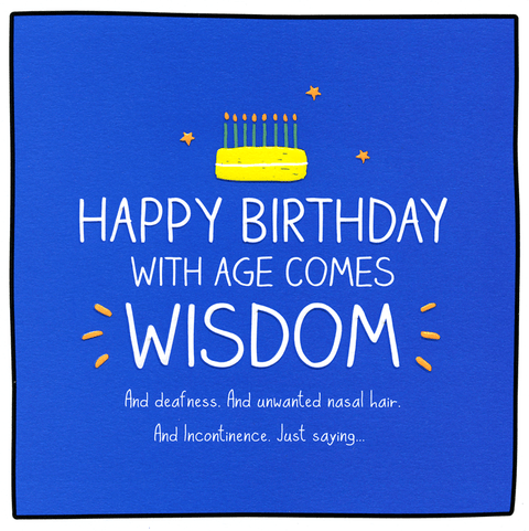 Birthday CardPigmentComedy Card CompanyBirthday - with age comes wisdom