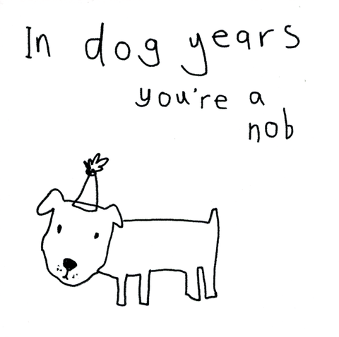 Birthday CardRosie Made a ThingComedy Card CompanyDog Years