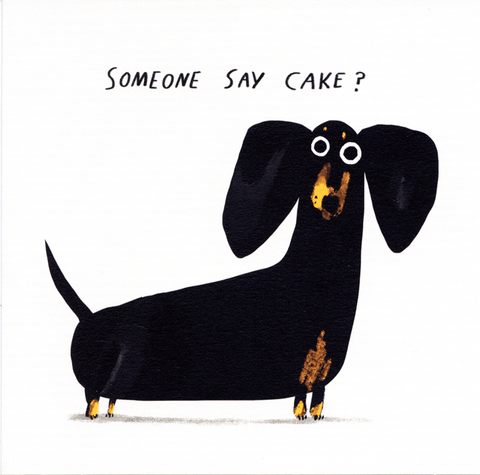 Birthday CardRosie Made a ThingComedy Card CompanySomeone say cake?