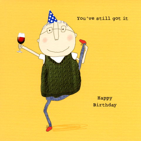 Birthday CardRosie Made a ThingComedy Card CompanyYou've still got it
