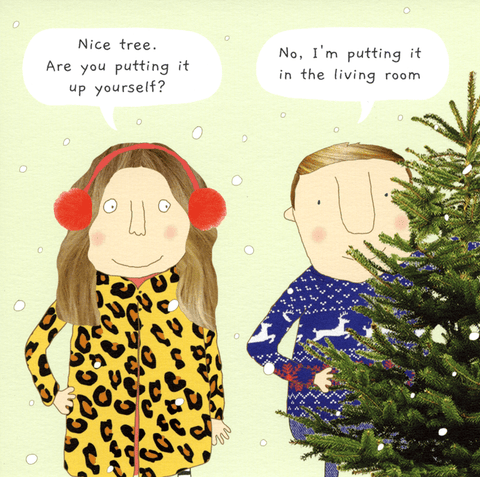 Funny Christmas cardsRosie Made a ThingComedy Card CompanyPut tree up yourself