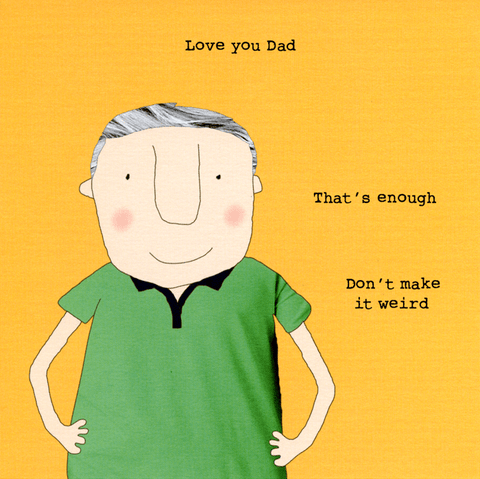 Funny Father's Day CardsRosie Made a ThingComedy Card CompanyLove you Dad