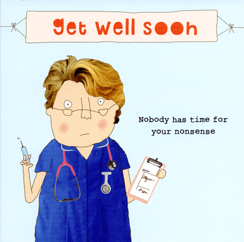 Funny Get Well Soon CardsRosie Made a ThingComedy Card CompanyGet well - no time for your nonsense