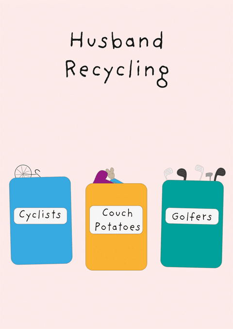 Funny Greeting CardComedy Card CompanyComedy Card CompanyHusband Recycling