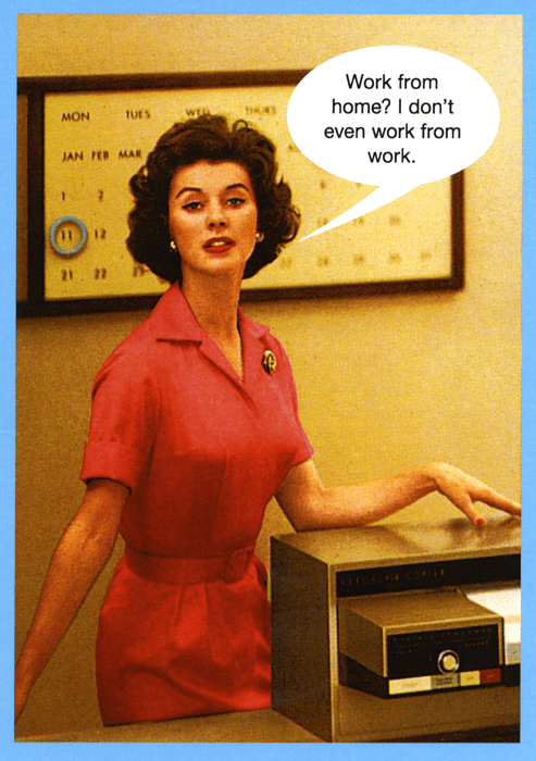 Funny greeting card by Kiss me Kwik - Work from work – Comedy Card Company