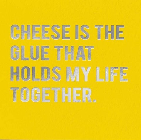 Funny Greeting CardRedbackComedy Card CompanyCheese is the Glue