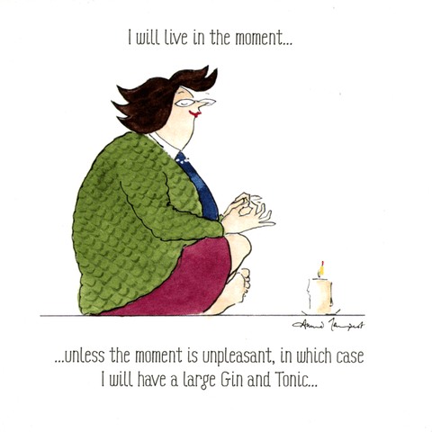 Funny Greeting CardWoodmansterneComedy Card CompanyLive in the Moment